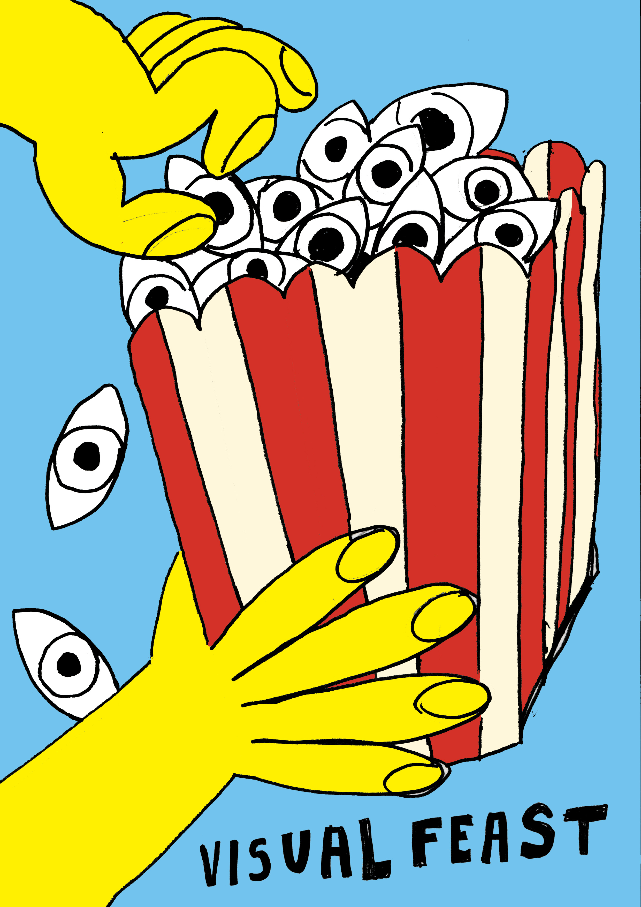 BA illustration work by Jessica Gledhill of yellow hands reaching for a red striped popcorn box with eyeballs inside. captioned "visual Feast".