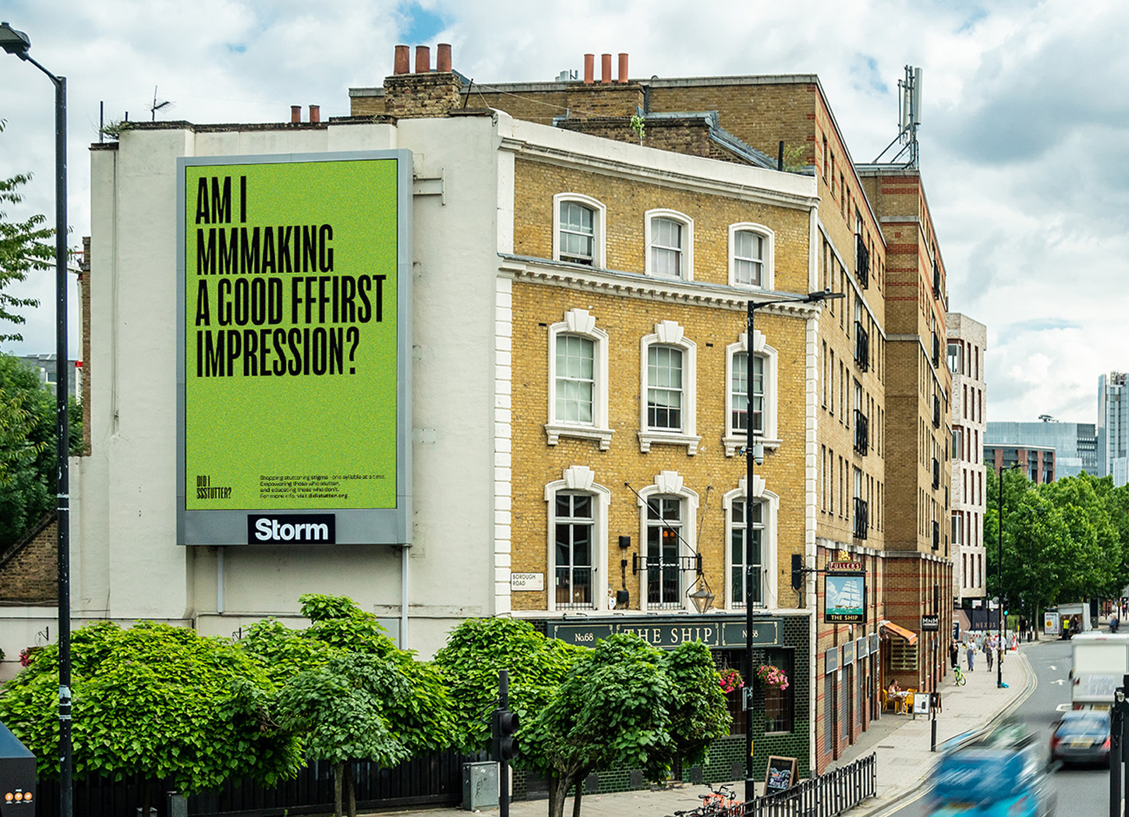 "Am I mmmaking a good fffirst impression" - campaign poster that uses a stutter in physical form. Poster is green with black text on the side of a building.