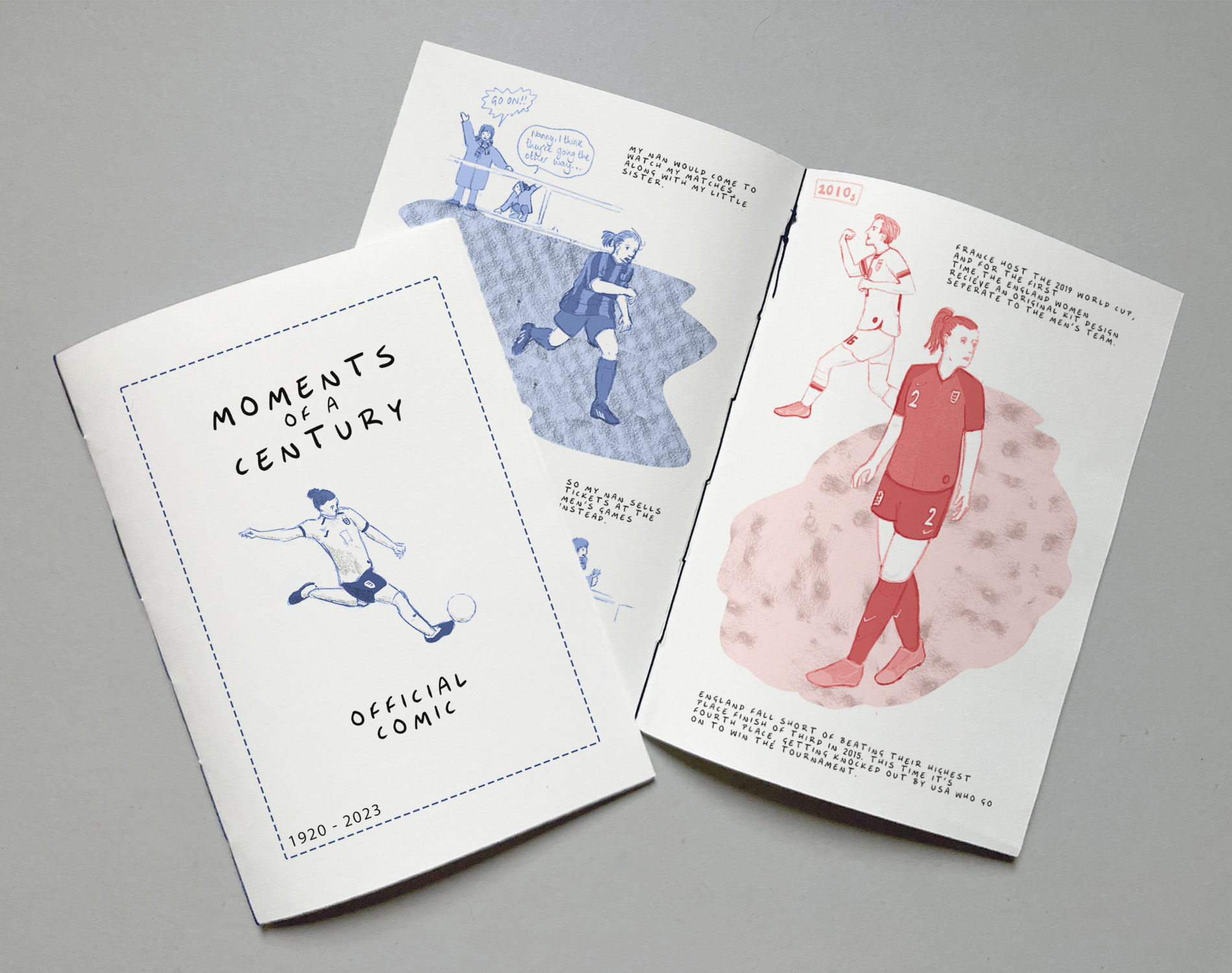 Short 16-page comic on the past century of women's football in England. Two booklet of the comic 'Moments of a Century' by Jessie Barrett. One booklet shows the cover page, the other is opened on a spread.