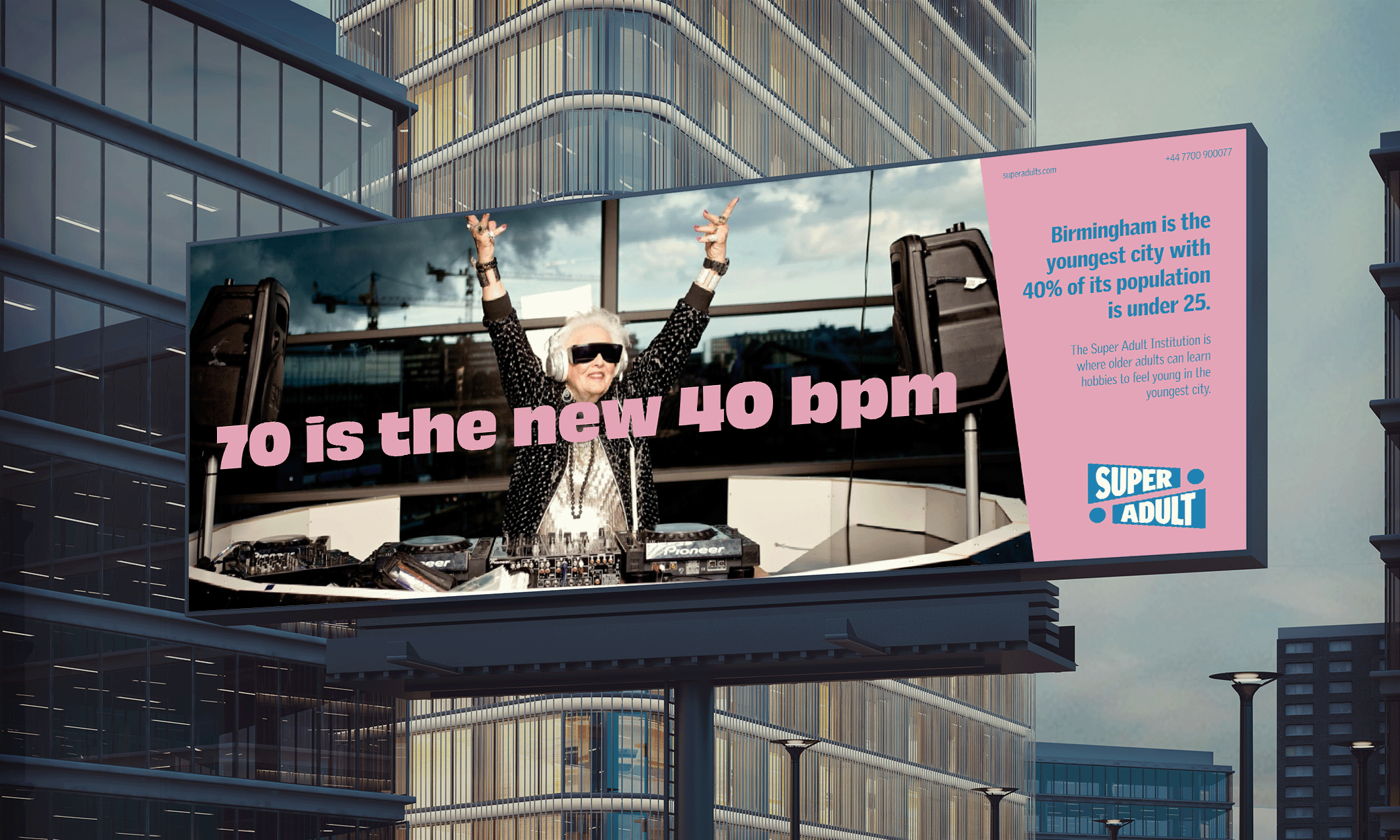 Billboard for Super Adult, image of dj in centre with text '70 is the new 40bpm' in pink over the top and pink rectagle to the right with blue text and logo.